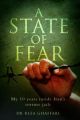 A State of Fear - My 10 Years Inside Iran's Torture Jails