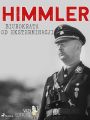 Himmler – biurokrata od eksterminacji