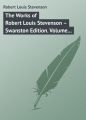 The Works of Robert Louis Stevenson  Swanston Edition. Volume 14