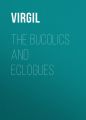 The Bucolics and Eclogues