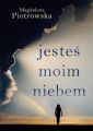 Jestes moim niebem