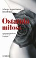 Ostatnia milosc. Romans pornograficzny dla mlodziezy i rodzicow