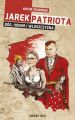 Jarek Patriota: Bog, honor i wloszczyzna