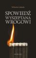 Spowiedz wyszeptana wrogowi
