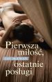 Pierwsza milosc, ostatnie poslugi