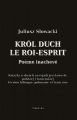 Krol Duch. Le Roi-Esprit. Poeme inacheve