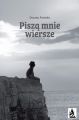 Pisza mnie wiersze
