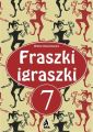 Fraszki igraszki 7