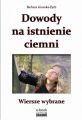 Dowody na istnienie ciemni Wiersze wybrane