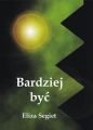 Bardziej byc