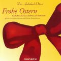 Frohe Ostern - Das Audiobuch-Osterei (ungekurzte Fassung)