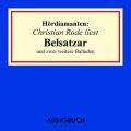 "Belsatzar" und zwei weitere Balladen - Hordiamanten (Ungekurzte Lesung)