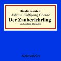 "Der Zauberlehrling" und andere Balladen - Hordiamanten (Ungekurzte Lesung)