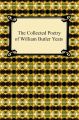 The Collected Poetry of William Butler Yeats