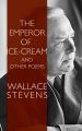 The Emperor of Ice-Cream and Other Poems