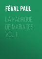 La fabrique de mariages, Vol. II