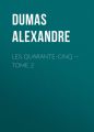 Les Quarante-Cinq  Tome 2