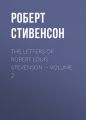 The Letters of Robert Louis Stevenson — Volume 2