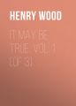 It May Be True, Vol. 1 (of 3)