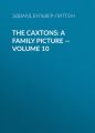 The Caxtons: A Family Picture — Volume 10