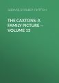 The Caxtons: A Family Picture — Volume 13