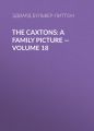 The Caxtons: A Family Picture — Volume 18