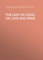 The Lady of Lyons; Or, Love and Pride