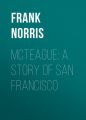 McTeague: A Story of San Francisco