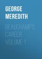 Beauchamp's Career. Volume 1