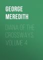 Diana of the Crossways. Volume 4