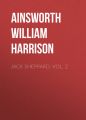 Jack Sheppard. Vol. 2