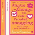 Angus, Thongs And Full-Frontal Snogging