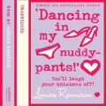 Dancing In My Nuddy Pants