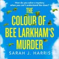 Colour of Bee Larkham's Murder