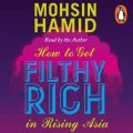How to Get Filthy Rich In Rising Asia