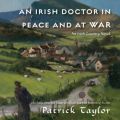 Irish Doctor in Peace and at War