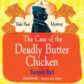 Case of the Deadly Butter Chicken