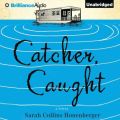 Catcher, Caught