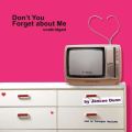 Don't You Forget about Me