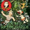 Joe Bev up the Jungle