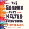 Summer That Melted Everything