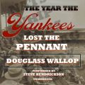 Year the Yankees Lost the Pennant