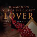 Diamond's &quote;Out of the Closet&quote; Lover