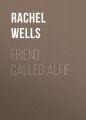 Friend Called Alfie (Alfie series, Book 6)