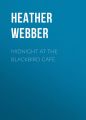 Midnight at the Blackbird Cafe