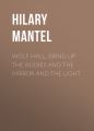 Wolf Hall, Bring Up the Bodies and The Mirror and the Light (The Wolf Hall Trilogy)