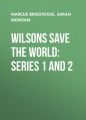 Wilsons Save the World: Series 1 and 2