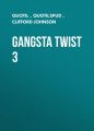 Gangsta Twist 3