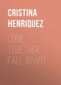 Come Together, Fall Apart