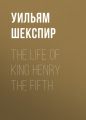 The Life of King Henry the Fifth